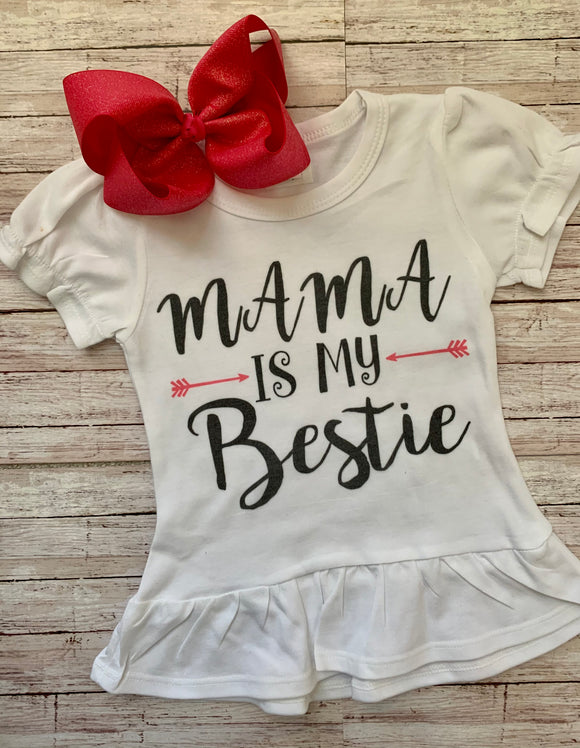 Mama is my Bestie Shirt